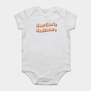 abortion is healthcare Baby Bodysuit